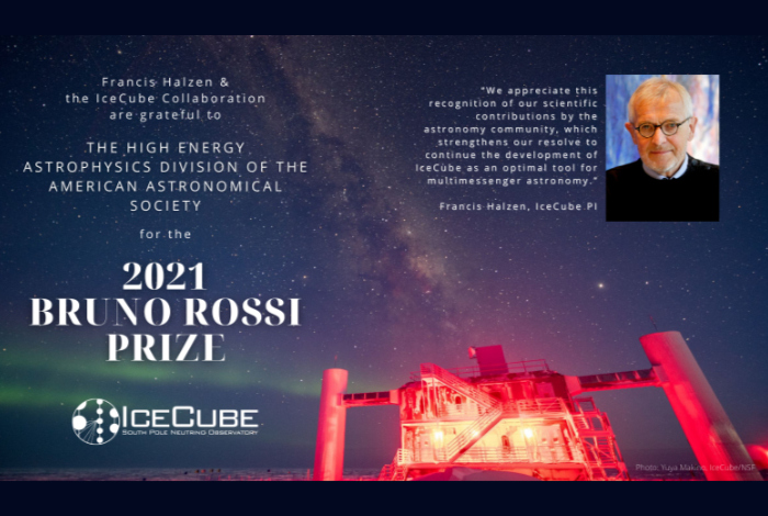 January 2021 – Rossi Prize awarded to Francis Halzen and the IceCube Collaboration